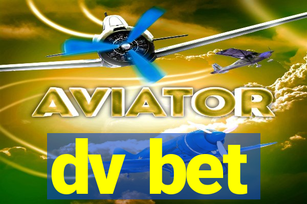 dv bet